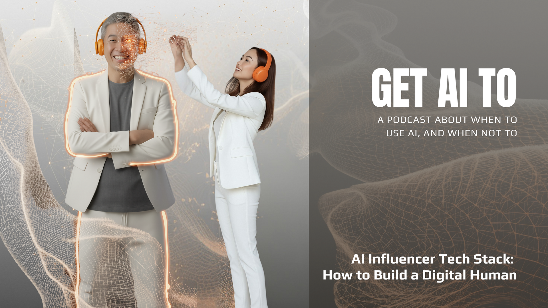 Get AI To podcast episode cover: AI Influencer Tech Stack: How to Build a Digital Human